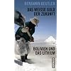 Das wei�e Gold der Zukunft: Bolivien und das Lithium