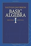 Basic Algebra I: Second Edition (Dover Books on Mathematics)