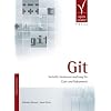 Git. Verteilte Versionsverwaltung f�r Code und Dokumente