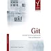 Git. Verteilte Versionsverwaltung f�r Code und Dokumente