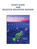Study Guide & Selected Solutions Manual for Introductory Chemistry: Concepts & Critical Thinking