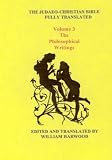 The Judaeo-Christian Bible Fully Translated: The Philosophical Writings (Volume 3)