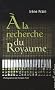 A la recherche du Royaume