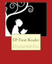 EP First Reader: Part of the Easy Peasy All-in-One Homeschool (EP Reader Series) (Volume 1) EP First Reader: Part of the Easy Peasy All-in-One Homeschool (EP Reader Series) (Volume 1)
