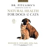 Dr. Pitcairn's New Complete Guide to Natural Health for Dogs and Cats