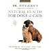 Dr. Pitcairn's New Complete Guide to Natural Health for Dogs and Cats