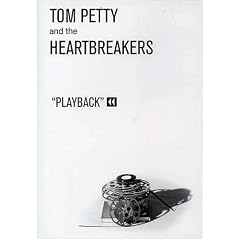 Tom Petty & The Heartbreakers - Playback