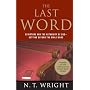 The Last Word: Scripture and the Authority of God--Getting Beyond the Bible Wars