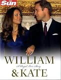 William & Kate: A Royal Love Story.. Written by James Clench