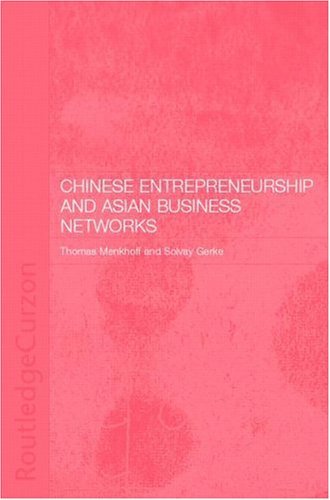 Chinese Entrepreneurship and Asian Business Networks