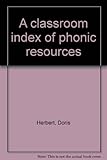 A classroom index of phonic resources