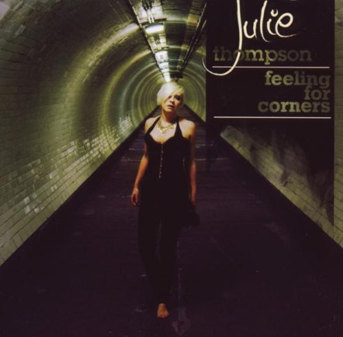 Julie Thompson - Feeling For Corners - Zortam Music