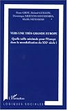 Revue L'Harmattan  / Vers une très grande Europe : Quelle taille minimale pour l'Europe dans la mondialisation du XXIe siècle ?