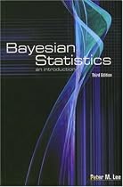 Bayesian Statistics: An Introduction (Arnold Publication)
