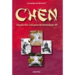 Chen: Klassisches Taijiquan im lebendigen Stil