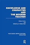 Knowledge and character : the straight road in education