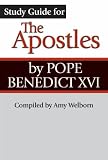 Study Guide for the Apostles by Pope Benedict XVI