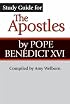 Study Guide for the Apostles by Pope Benedict XVI