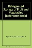 Refrigerated storage of fruit and vegetables