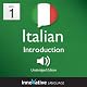Learn Italian - Level 1: Introduction to Italian, Volume 1: Lessons 1-25