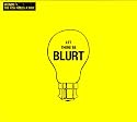 The Best of Blurt Vol 1 - The Fish Needs A Bike