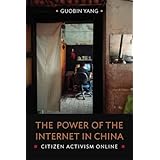 The Power of the Internet in China: Citizen Activism Online (Contemporary Asia in the World)