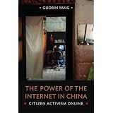 The Power of the Internet in China: Citizen Activism Online (Contemporary Asia in the World)