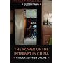 The Power of the Internet in China: Citizen Activism Online (Contemporary Asia in the World)