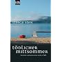T�dlicher Mittsommer: Thomas Andreassons erster Fa&hellip von Viveca Sten