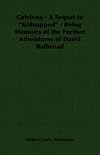 Catriona - A Sequel to ''Kidnapped'' - Being Memoirs of the Further Adventures of David Balbroad