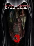 Evil Deeds 3