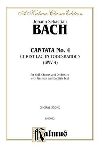Cantata No. 4 -- Christ lag in Todesbanden (Kalmus Edition)