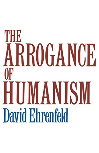 The Arrogance of Humanism (Galaxy Book)