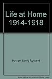 Life at home, 1914-1918