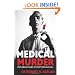 Medical Murder: Disturbing Cases of Doctors Who Kill