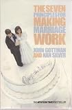 The Seven Principles for Making Marriage Work