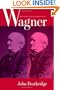 Wagner Beyond Good and Evil