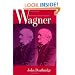 Wagner Beyond Good and Evil