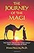 The Journey of the Magi: The Truth About the 