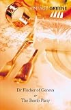Doctor Fischer of Geneva : or, The bomb party