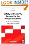 Safety and Security Review for the Process Industries, Third Edition: Application of HAZOP, PHA, What-IF and SVA Reviews