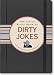 The Little Black Book of Dirty Jokes The Little Black Book of Dirty Jokes