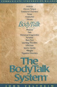 The Body Talk System: The Missing Link to Optimum Health [Paperback] John E. Veltheim