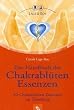 Das Handbuch der Chakrabl�ten Essenzen: 30 Chakrabl�ten Essenzen im �berblick