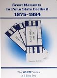 Great Moments In Penn State Football 1975-1984 (White Series)