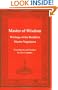 Master of Wisdom: Writitngs of the Buddhist Mastar Nagarjuna (Tibetan Translation Series)