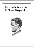 The Early Works of F. Scott Fitzgerald (Four Books)