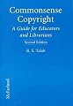 Commonsense Copyright: A Guide for Educators and Librarians