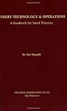 Winery Technology and Operations:A Handbook for Small Wineries