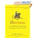 Ifferisms: An Anthology of Aphorisms That Begin with the Word "If"